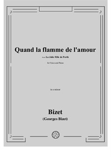 Пертская красавица: Quand la flamme de l'amour, for voice and piano by Жорж Бизе