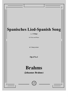 Six Songs, Op.6: No.1 Spanisches Lied (Spanish Song) by Иоганнес Брамс