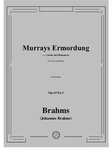 Романсы и песни, Op.14: No.3 Murrays Ermordung (Murray's Murder) by Иоганнес Брамс