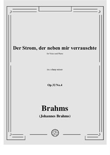 Девять песен, Op.32: No.4 Der Strom, der neben mir verrauschte (The Current, the Rustling Next to Me) by Иоганнес Брамс