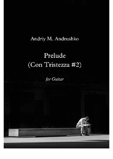 Prelude (Con Tristezza No.2): Prelude (Con Tristezza No.2) by Andriy Andrushko