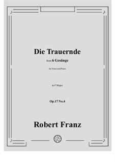 No.4 Die Trauernde: Фа мажор by Роберт Франц