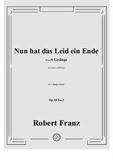 No.3 Nun hat das Leid ein Ende: C sharp minor by Роберт Франц