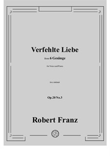 No.3 Verfehlte Liebe: E minor by Роберт Франц