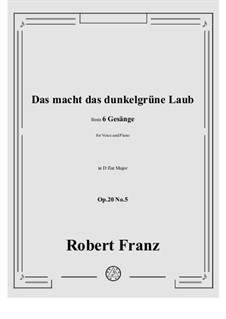 No.5 Das macht das dunkelgrüne Laub: D flat Major by Роберт Франц