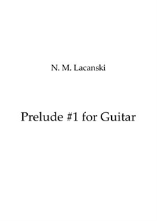 Prelude No.1 for Guitar: Prelude No.1 for Guitar by Nick Lacanski