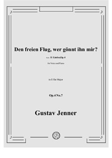 No.7 Den freien Flug, wer gönnt ihn mir?: E flat Major by Gustav Jenner