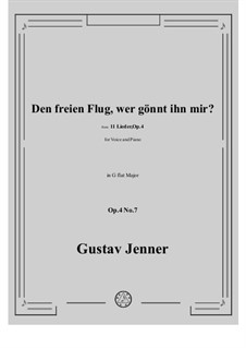 No.7 Den freien Flug, wer gönnt ihn mir?: G flat Major by Gustav Jenner