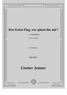 No.7 Den freien Flug, wer gönnt ihn mir?: B flat Major by Gustav Jenner