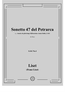Второй год. Италия, S.161: No.4 Sonetto 47 del Petrarca by Франц Лист