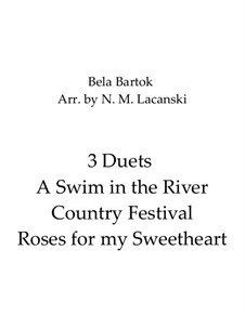 Fragments: Book III-IV No.13 A Swim in the River, No.22 Country Festival, No.36 Roses for my Sweetheart by Бела Барток