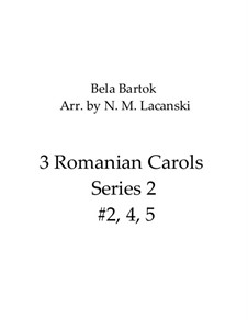 Romanian Christmas Carols, Sz.57: Series 2 Nos.2, 4, 5 by Бела Барток