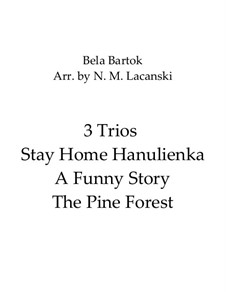 Book III: Nos.20, 21, 24 Stay Home Hanulienka, A Funny Story, The Pine Forest by Бела Барток