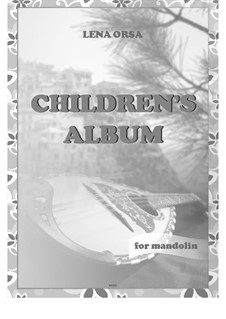 Children's Album for Mandolin: Children's Album for Mandolin by Lena Orsa