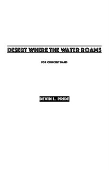 Desert Where The Water Roams: Desert Where The Water Roams by Devin Pride