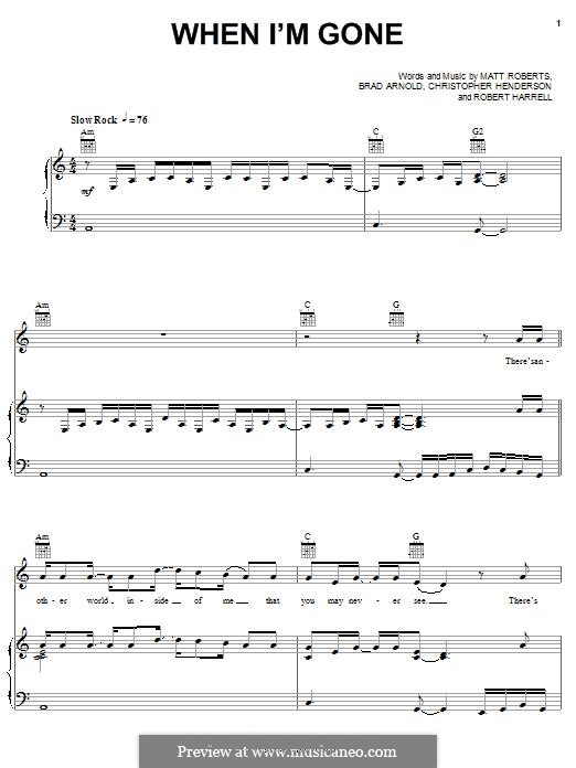 When I'm Gone (3 Doors Down): Для голоса и фортепиано (или гитары) by Brad Arnold, Christopher Henderson, Matthew Roberts, Todd Harrell