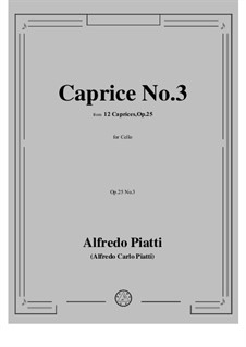 Двенадцать каприсов для виолончели, Op.25: Caprice No.3 by Карло Альфредо Пиатти