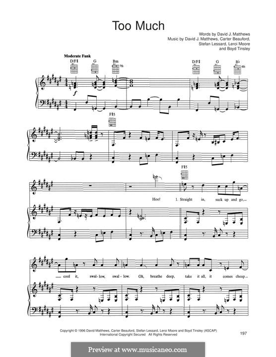 Too Much (Dave Matthews Band): Для голоса и фортепиано (или гитары) by Boyd Tinsley, Carter Beauford, David J. Matthews, Leroi Moore, Stefan Lessard