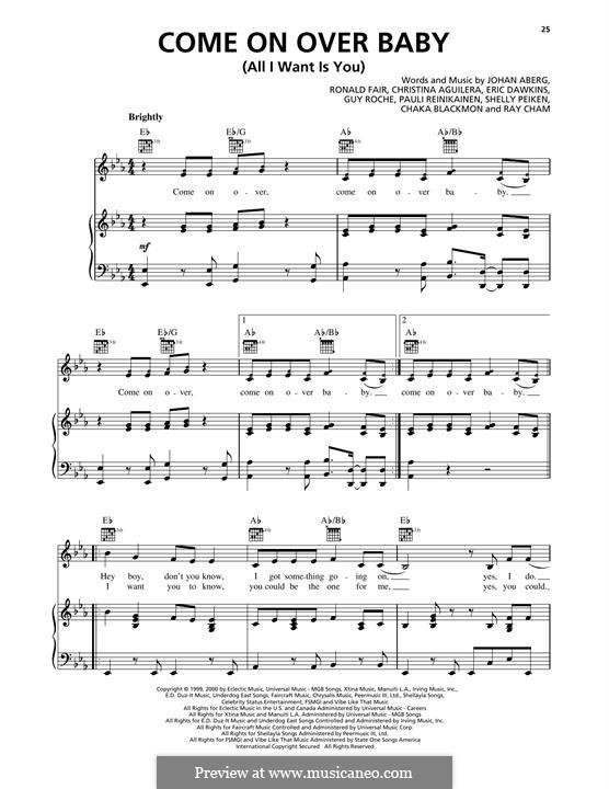 Come On Over Baby (All I Want Is You) Christina Aguilera: Для голоса и фортепиано (или гитары) by Chaka Blackman, Eric Dawkins, Guy Rochie, Johan Aberg, Paul Rein, Ray Cham, Ronald Fair, Shelly Peiken