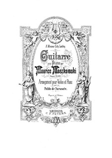 Две пьесы для фортепиано, Op.45: No.2 Guitarre (On the Guitar), for violin and piano by Мориц Мошковский