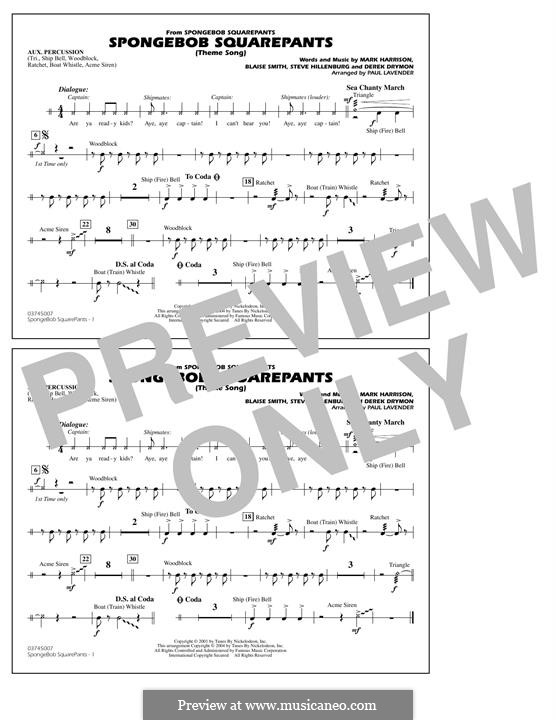 SpongeBob SquarePants Theme Song: Aux Percussion part by Blaise Smith, Derek Drymon, Mark Harrison, Steve Hillenburg