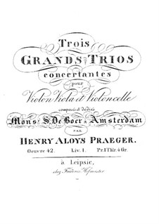 Три больших концертных трио для струнных инструментов, Op.42: Трио No.1 ми-бемоль мажор by Генрих Алоиз Прегер