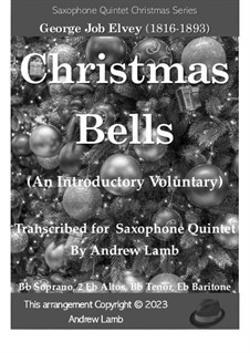 Christmas Bells: For saxophone quintet by George Job Elvey