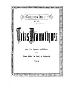 Трио на темы из оперы 'Оберон' Вебера, J.306: Трио на темы из оперы 'Оберон' Вебера by Рено де Вильбак, Augustin Lefort