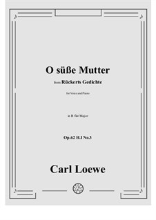 O süße Mutter, H I No.3: B flat Major by Карл Лёве
