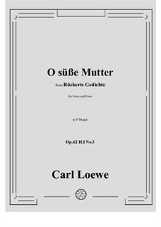 O süße Mutter, H I No.3: Фа мажор by Карл Лёве