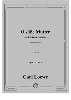 O süße Mutter, H I No.3: E Major by Карл Лёве