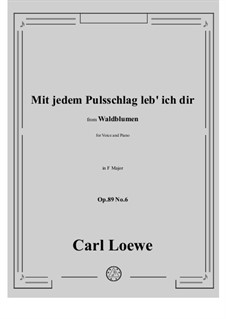 No.6 Mit jedem Pulsschlag leb' ich dir: Фа мажор by Карл Лёве