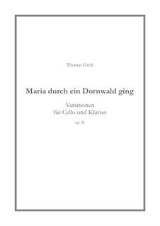 Maria durch ein Dornwald ging: Für Cello und Klavier, Op.2c by folklore