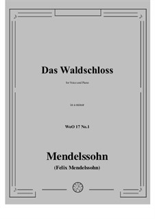 Две песни, WoO 17: No.1 Das Waldschloss in a minor by Феликс Мендельсон-Бартольди
