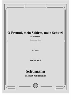 Minnespiel, Op.101: No.6 O Freund, mein Schirm, mein Schutz! in f minor by Роберт Шуман