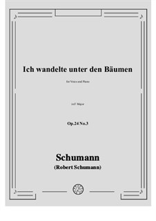 Круг песен, Op.24: No.3 Ich wandelte unter den Bäumen in F Major by Роберт Шуман