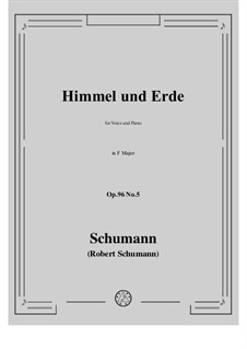 Песни и романсы, Op.96: No.5 Himmel und Erde in F Major by Роберт Шуман