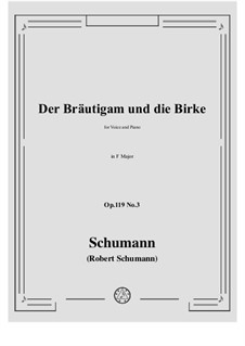 Три стихотворения, Op.119: No.3 Der Brautigam und die Birke in F Major by Роберт Шуман