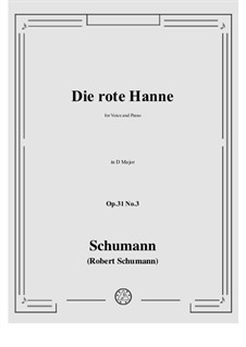 Три романса, Op.31: No.3 Rothe Hanne (Red-haired Hanna) in D Major by Роберт Шуман