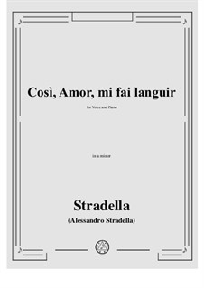 Così, Amor, mi fai languir: A minor by Алессандро Страделла