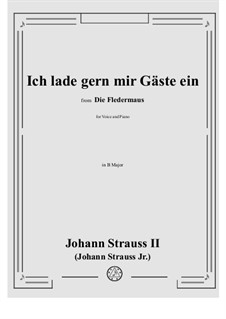 Летучая мышь: Ich lade gern mir Gäste ein (No.7) in B Major by Иоганн Штраус (младший)