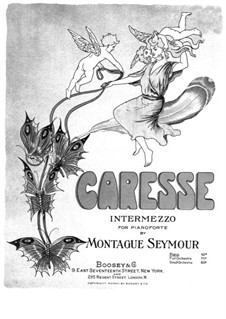 Caresse. Intermezzo: Caresse. Intermezzo by Montague Seymour