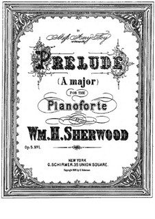Сюита для фортепиано, Op.5: No.1 Прелюдия by William H. Sherwood