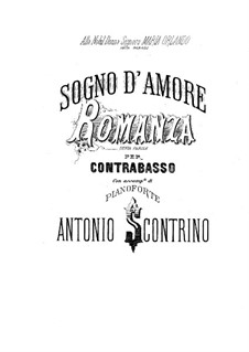 Sogno d'amore for Double Bass and Piano: Sogno d'amore for Double Bass and Piano by Антонио Сконтрино