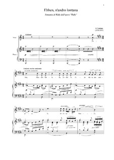 La Wally: Ebben? Ne andrò lontana by Альфредо Каталани