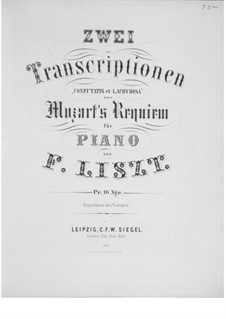 Две транскрипции на темы из 'Реквием' Моцарта, S.550: Сборник by Франц Лист
