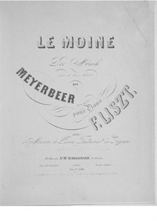 Transcription on 'Le moine' by Meyerbeer, S.416: Transcription on 'Le moine' by Meyerbeer by Франц Лист