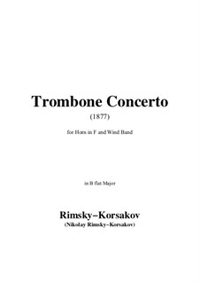 Концерт для тромбона с оркестром си-бемоль мажор: Version for horn in F and wind band by Николай Римский-Корсаков