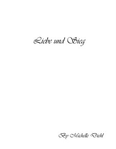 Liebe und Sieg: Liebe und Sieg by Мишель Дил