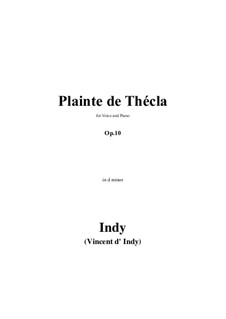 Plainte de Thécla, Op.10: Для голоса и фортепиано by Венсан д' Энди